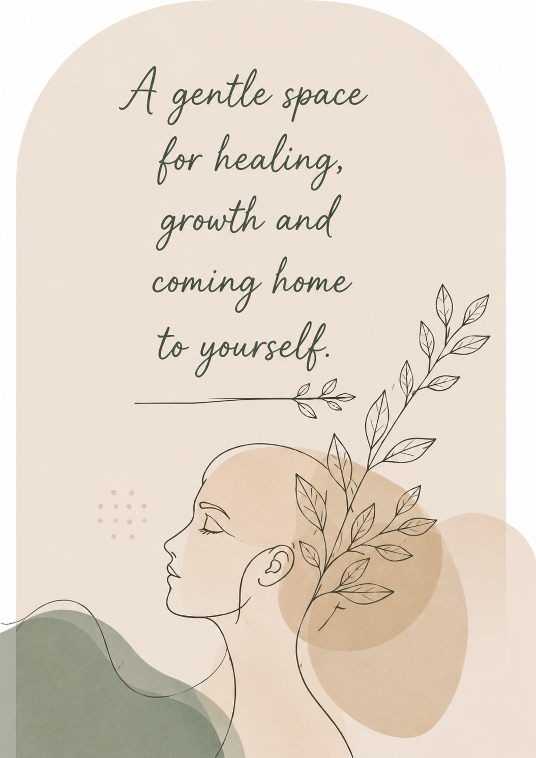 Line-art illustration of a woman with leaves and the quote: a gentle space for healing, growth and coming home to yourself